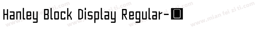 Hanley Block Display Regular字体转换